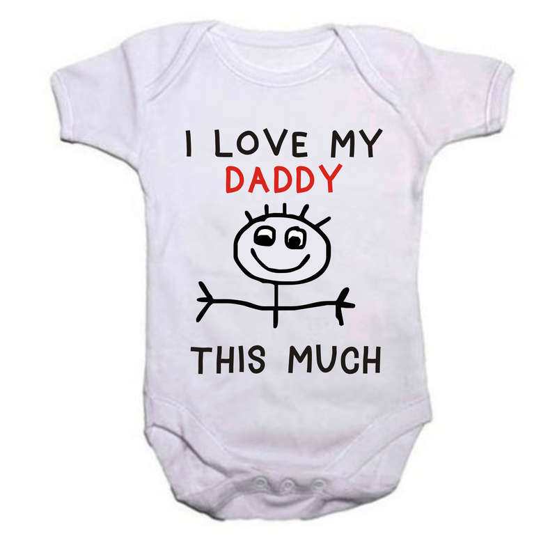 I love my Daddy/Grandad/Grandpa/Godfather/Uncle this much baby grow