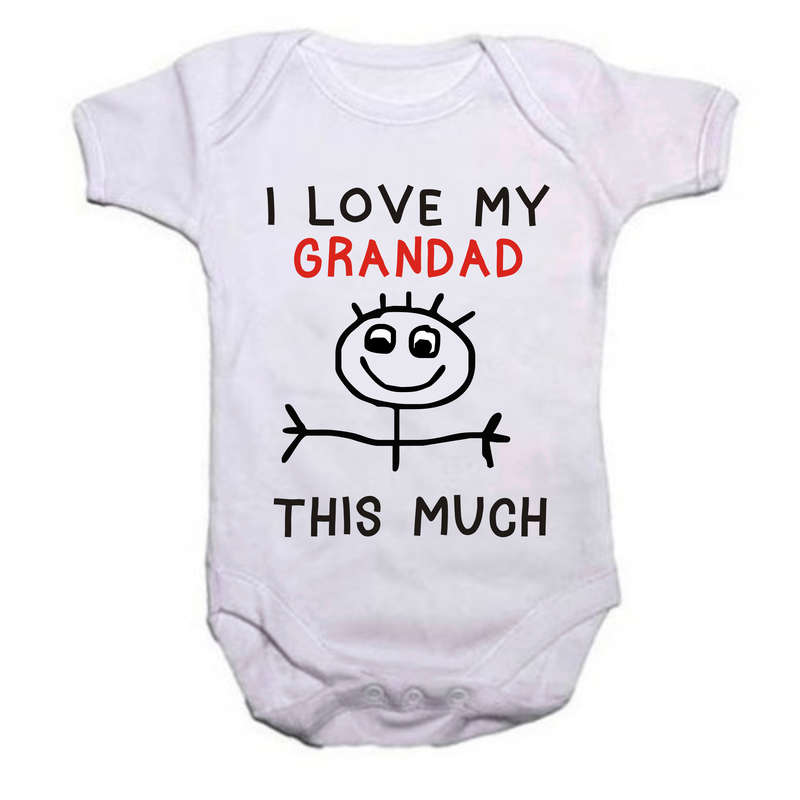 I love my Daddy/Grandad/Grandpa/Godfather/Uncle this much baby grow