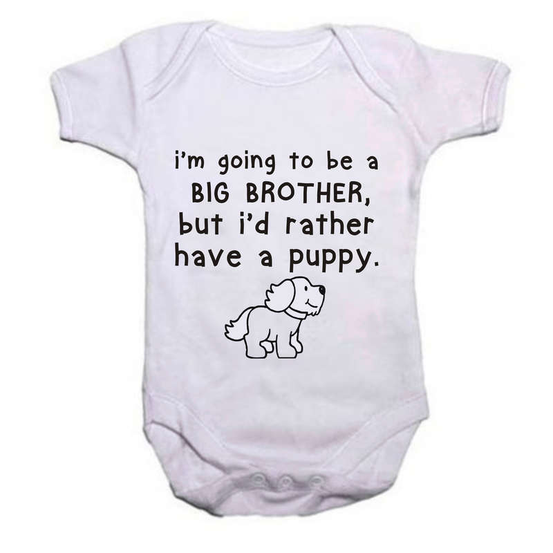 I'm going to be a Big Brother, but I'd rather have a puppy baby grow