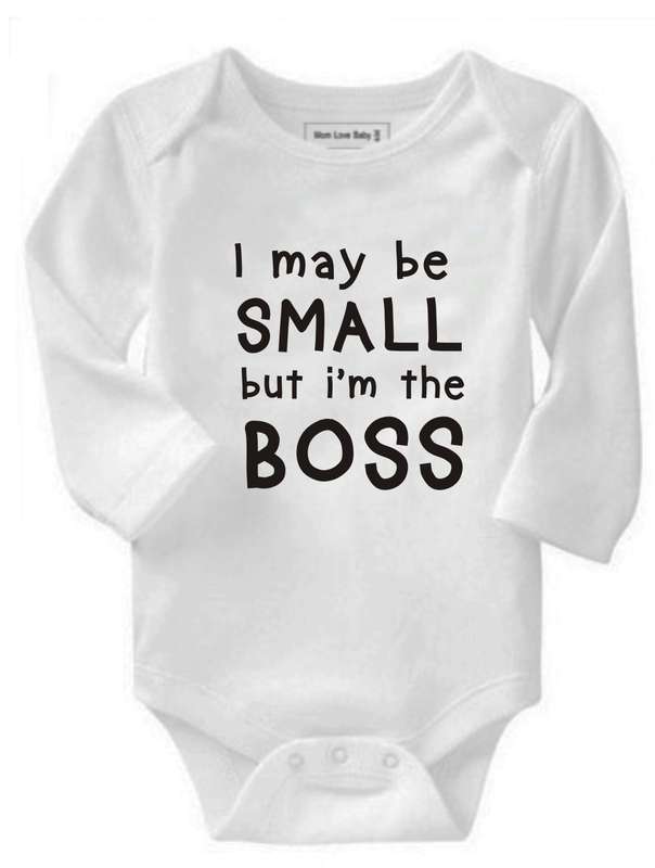 I may be small,but I 'm the Boss baby grow