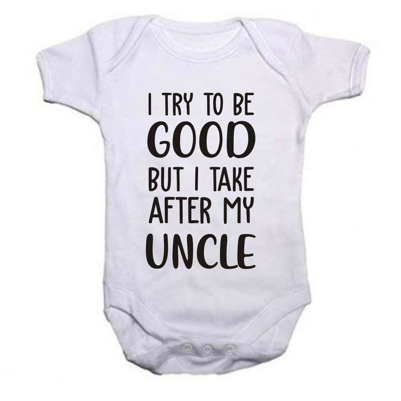 I try to be Good but I take after my Uncle baby grow