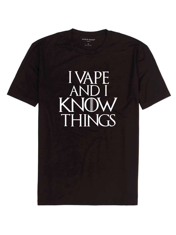 I Vape and I Know Things t-shirt