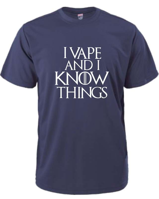 I Vape and I Know Things t-shirt