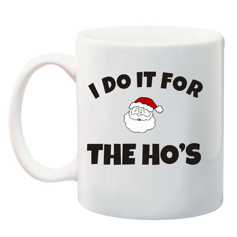 I do it for the Ho's -Mug