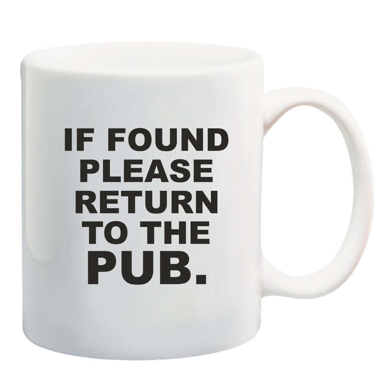 If found please return to the pub Mug