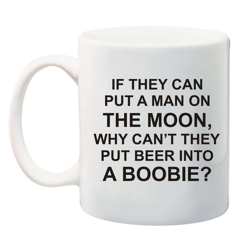 If they can put a man on the moon Mug