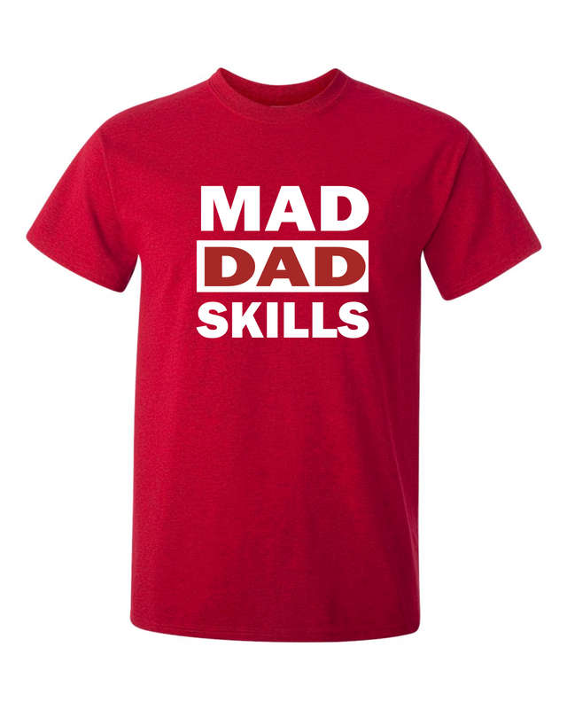 Mad Dad Skills t-shirt
