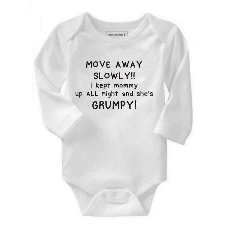 Move away slowly, I kept Mommy up all night and she's Grumpy baby grow