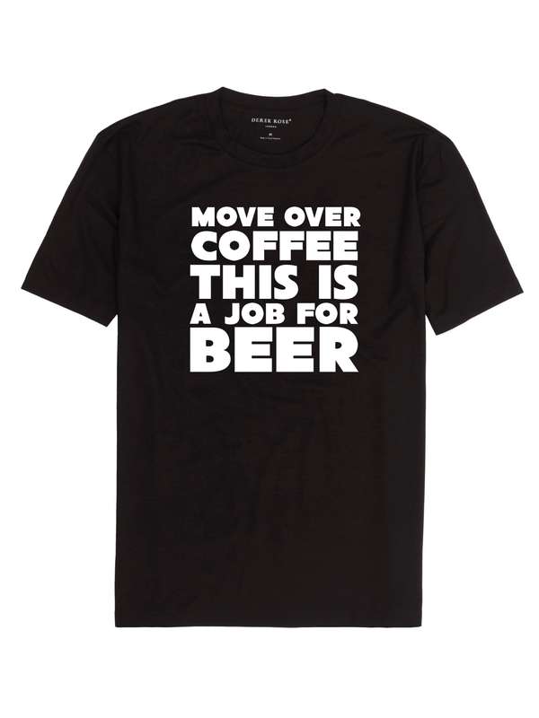 Move over Coffee this is a Job for Beer t-shirt