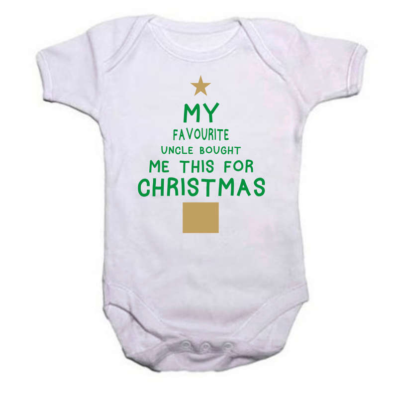 My Favorite Aunty / Uncle / Cousin bought me this for Christmas baby grow
