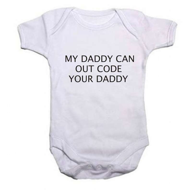 My Daddy can outcode your Daddy baby grow