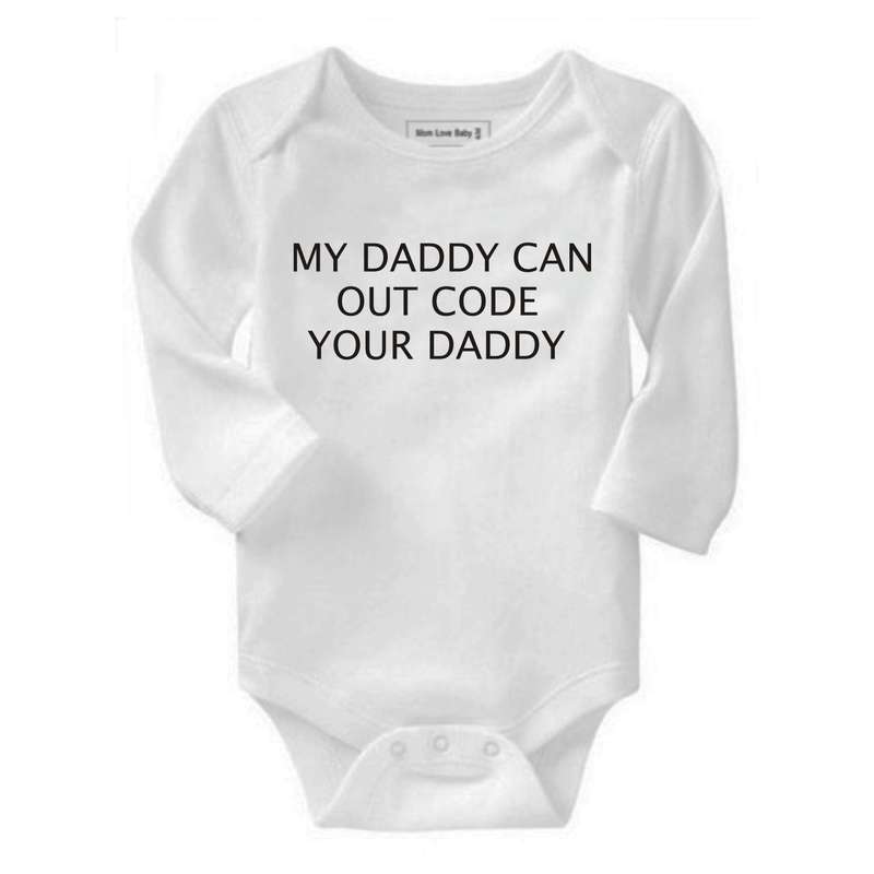 My Daddy can outcode your Daddy baby grow