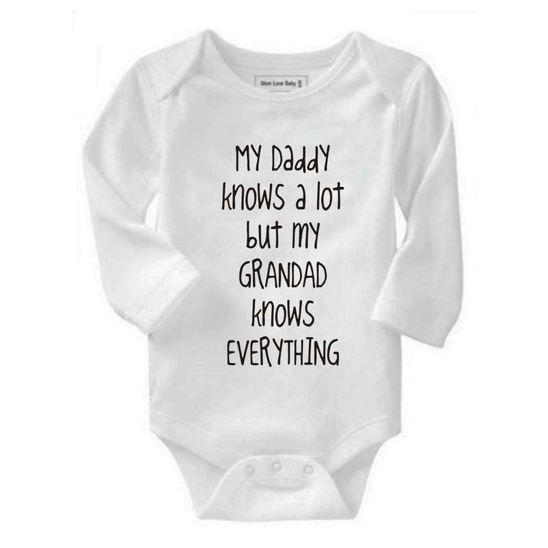 My Daddy knows a lot but my Grandad knows everything baby grow