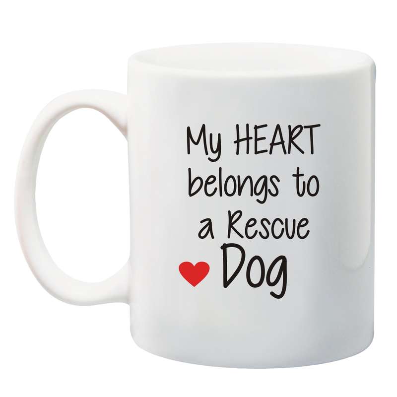 My heart belongs to a rescue dog Mug