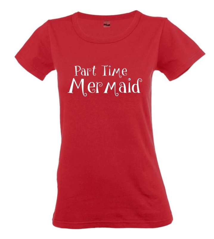 Part time Mermaid t-shirt