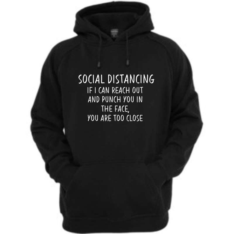 Social distancing - punch you in the face Hoody