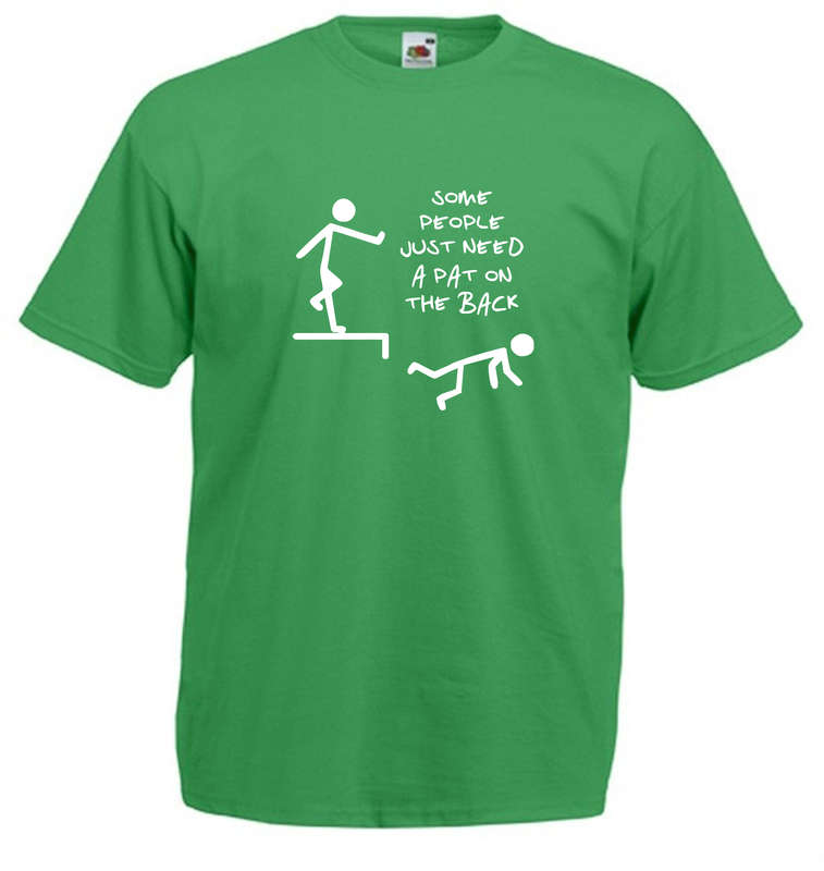 Some People Just Need A Pat On The Back t-shirt