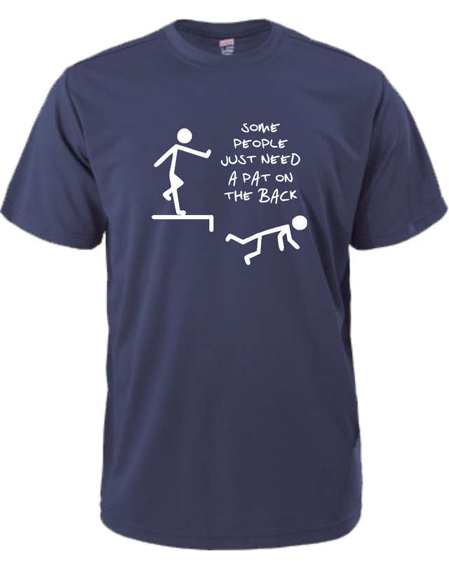 Some People Just Need A Pat On The Back t-shirt