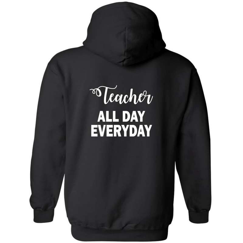 Teacher all day everyday Hoody
