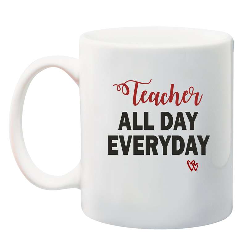 Teacher all day everyday Mug