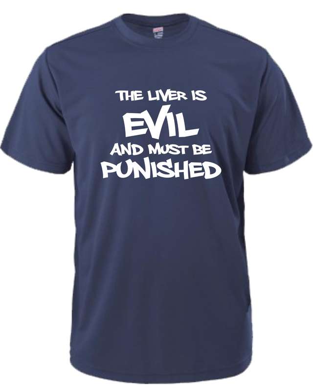 The Liver is Evil t-shirt