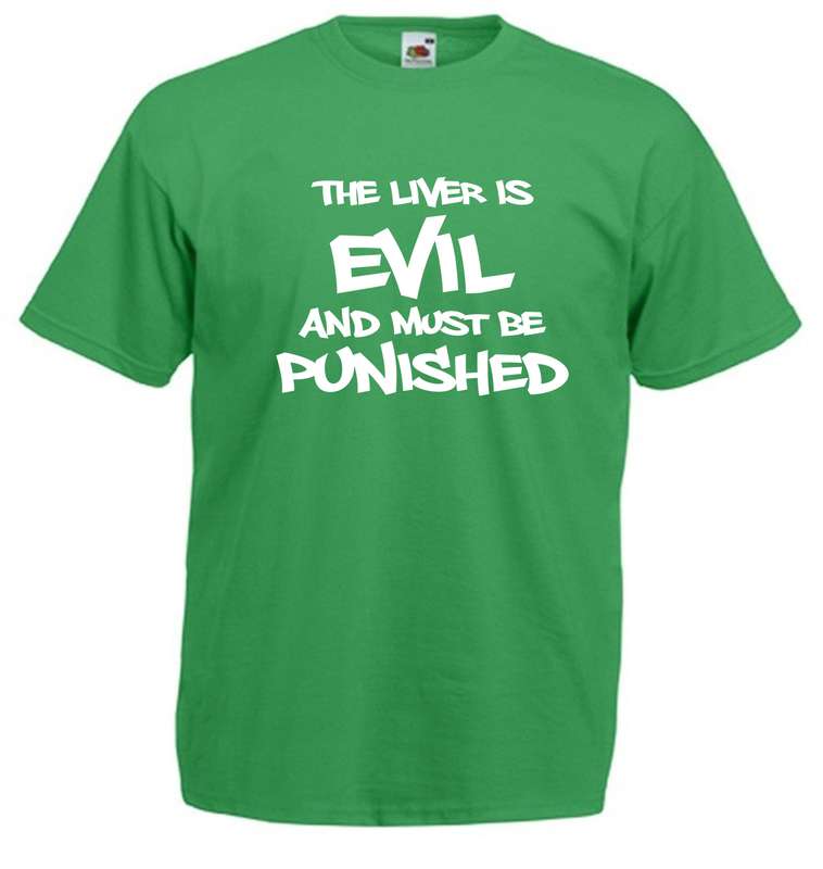 The Liver is Evil t-shirt