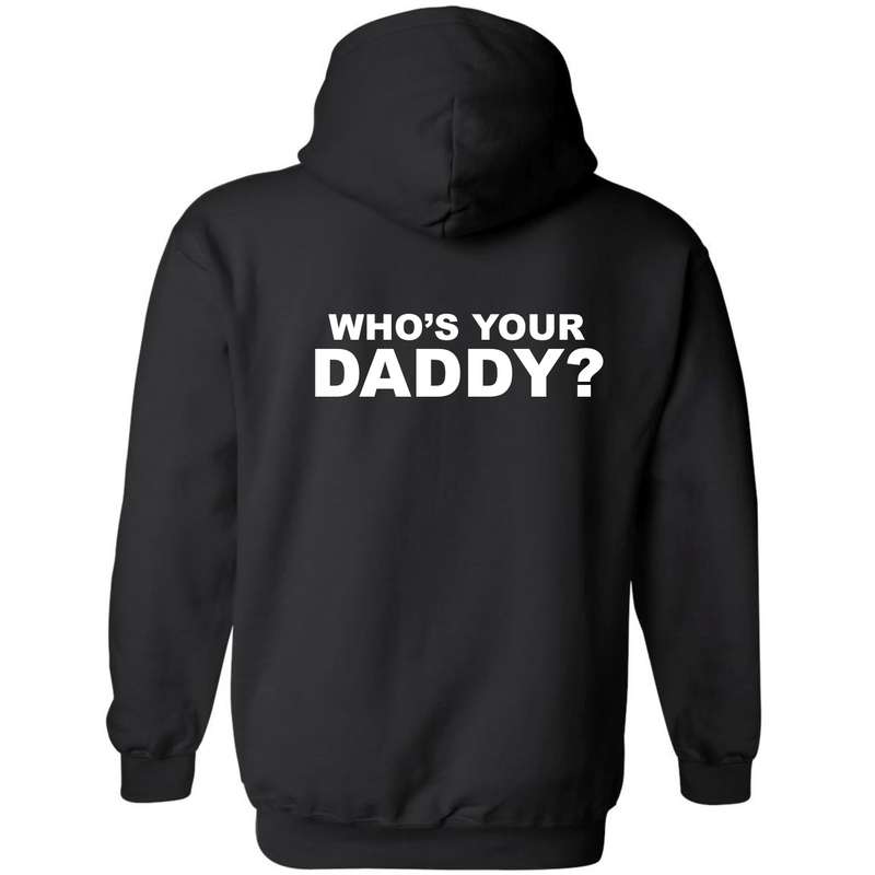 Who's your Daddy Hoody