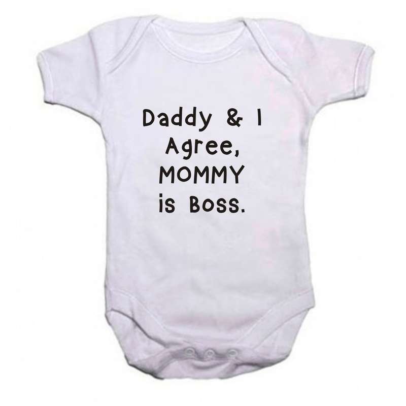 Daddy & I agree Mommy is Boss baby grow