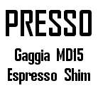 Presso Gaggia MD15 Espresso Shim Mod