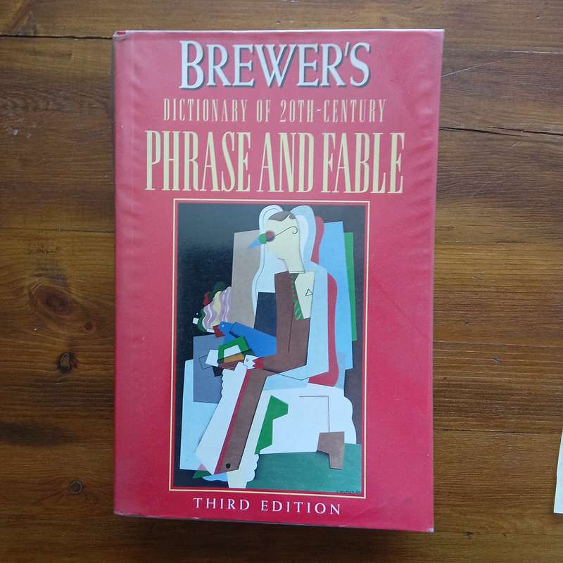 Brewers's Dictionary of 20th Century Phrase and Fable (Brewers)