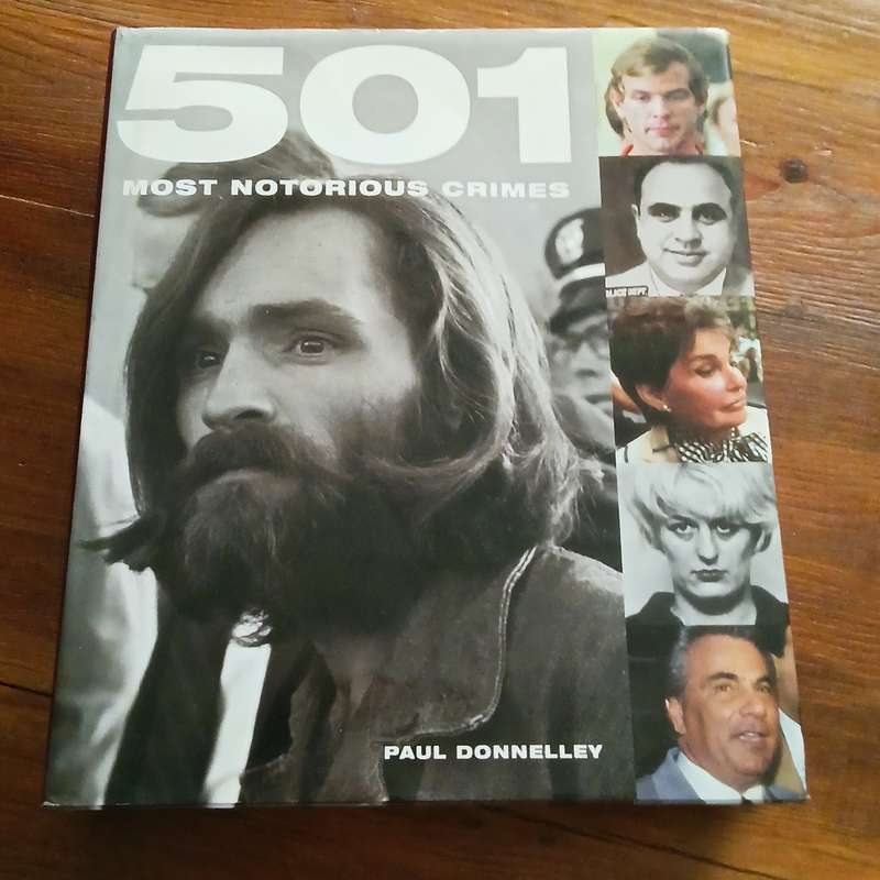 501 Most Notorious Crimes (Paul Donnelley)