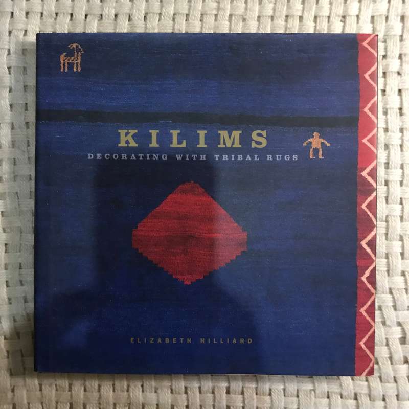 Kilims: Decorating with Tribal Rugs (Elizabeth Hilliard)