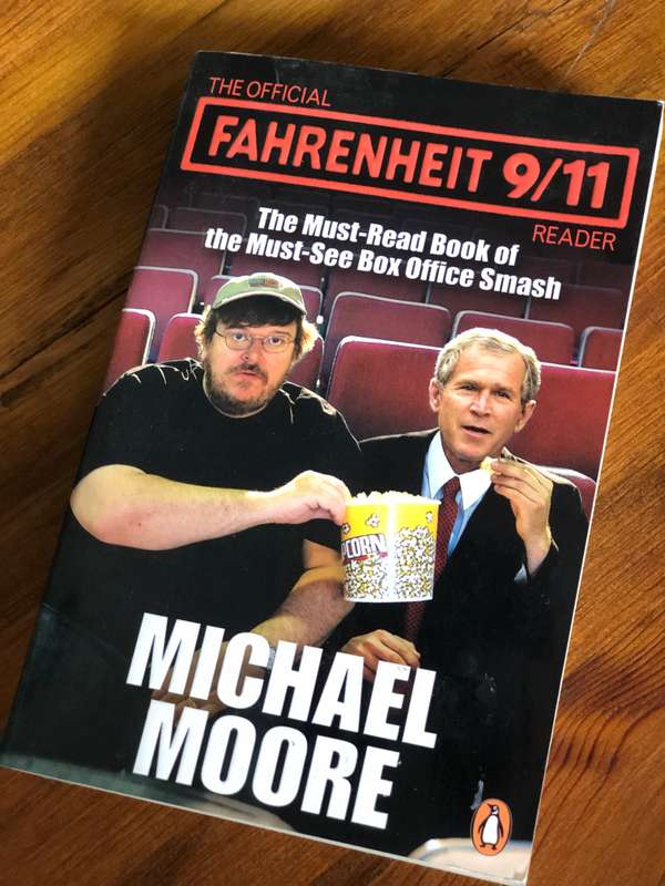 The Official Fahrenheit 9/11 Reader: A Must-Read Book of the Must-See Box Office Smash (Michael M...