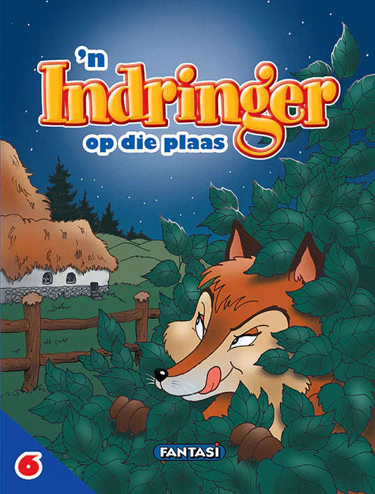 Avonture Op Die Plaas (6) - 'n Indringer Op Die Plaas