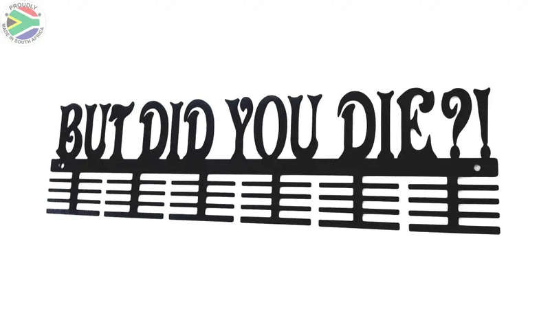 But Did You Die?! 48 tier medal hanger