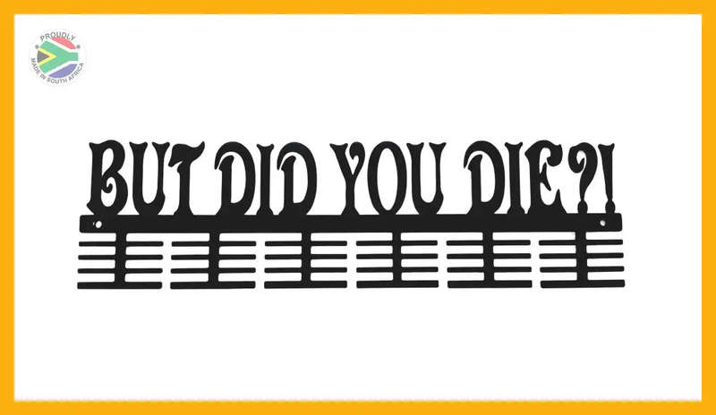 But Did You Die?! 48 tier medal hanger