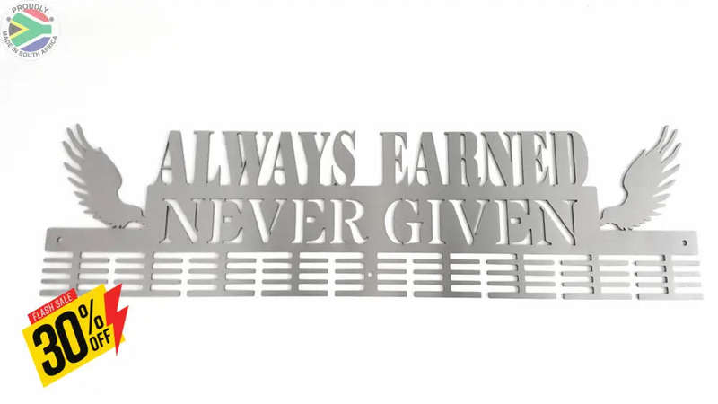 Always Earned Never Given 72 tier medal hanger