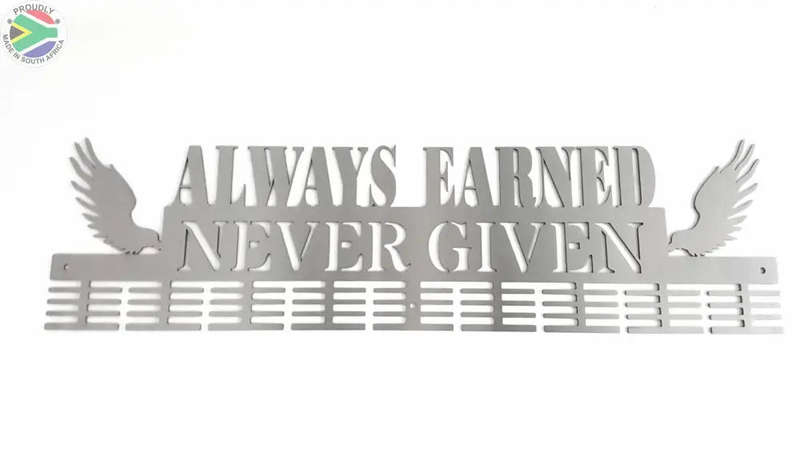 Always Earned Never Given 72 tier medal hanger