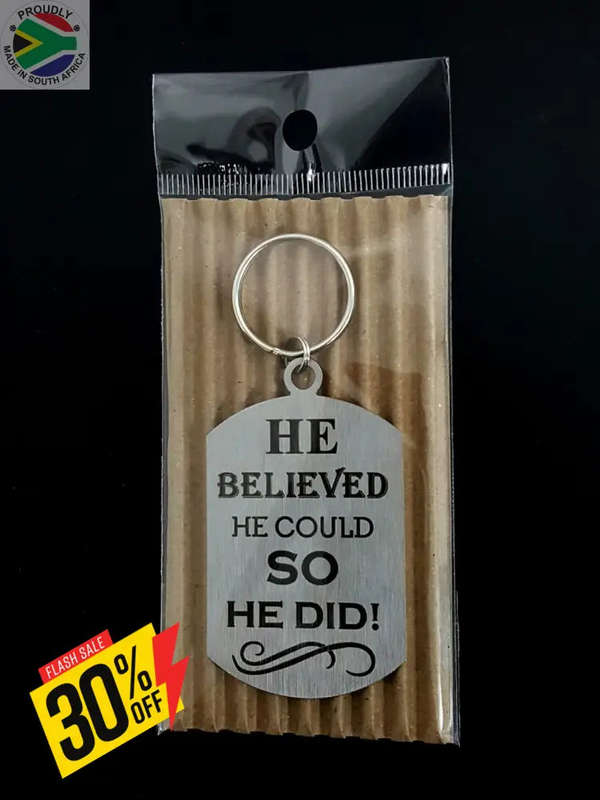 He Believed he could so he did Laser engraved Key Ring-Bag Tag