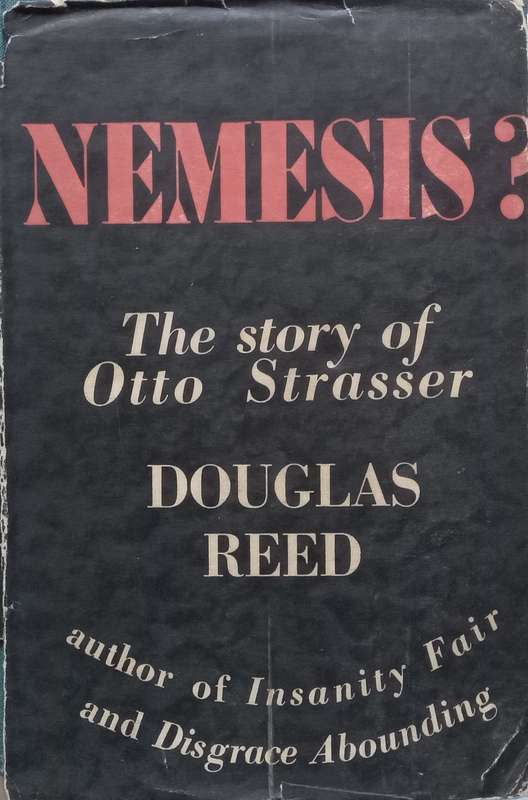 Nemesis? The Story of Otto Strasser (Published 1940) | Douglas Reed