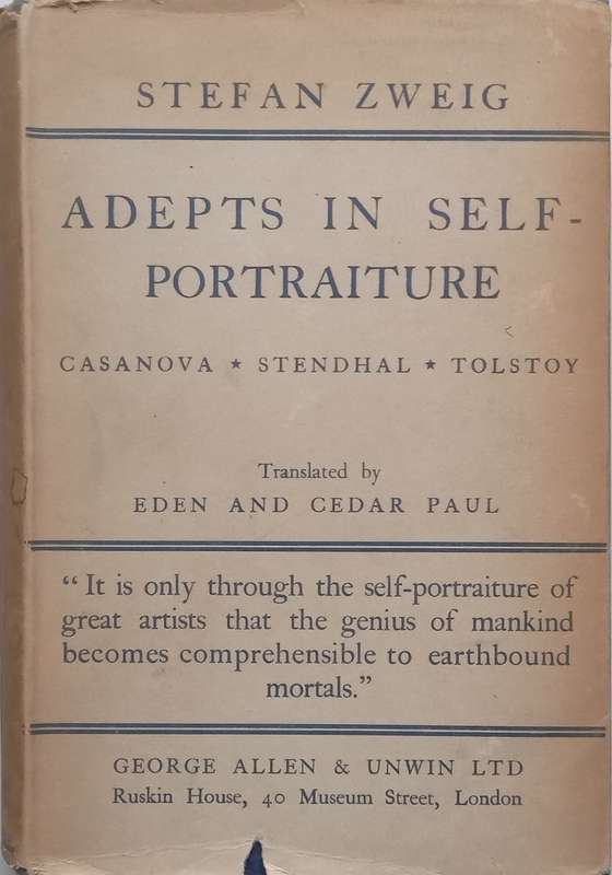 Adepts in Self-Portraiture: Casanova, Stendhal, Tolstoy | Stefan Zweig