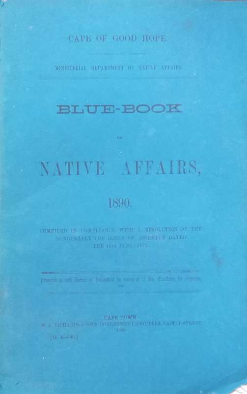 Cape of Good Hope Blue Book on Native Affairs 1890