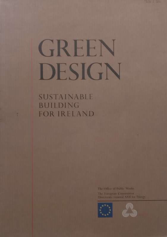 Green Design: Sustainable Building for Ireland | Ann McNicholl & J. Owns Lewis (Eds.)