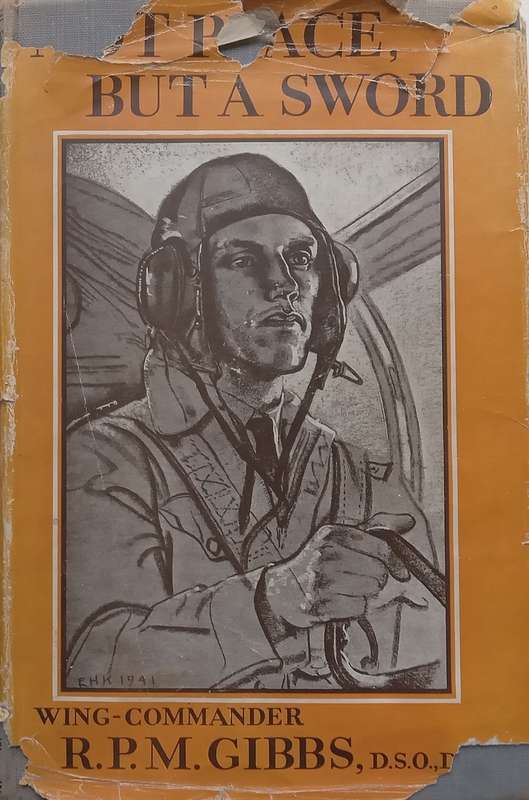 Not Peace but a Sword (Published 1943) | Wing-Commander R. P. M. Gibbs