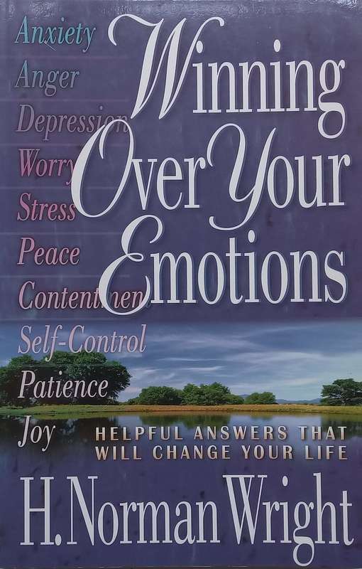 Winning Over Your Emotions | H. Norman Wright