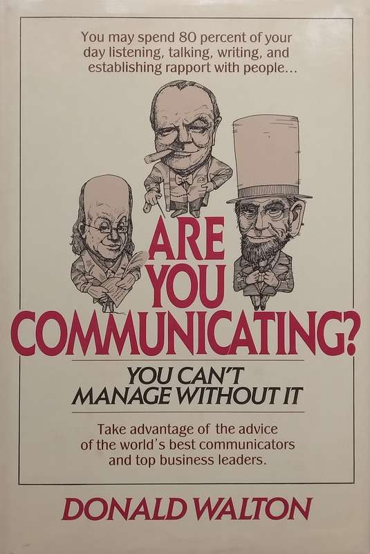 Are You Communicating? You Cant Manage Without It | Donald Walton