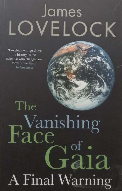 The Vanishing Face of Gaia: A Final Warning | James Lovelock
