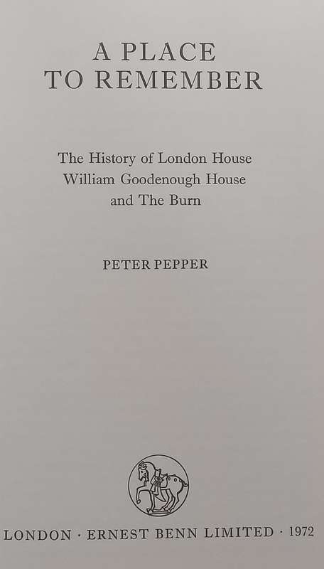 A Place to Remember: The History of London House, William Goodenough House and The Burn (With Pos...