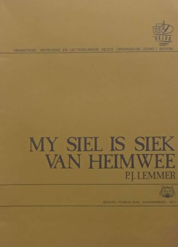 My Siel is Siek van Heimwee (Afrikaans) | P. J. Lemmer