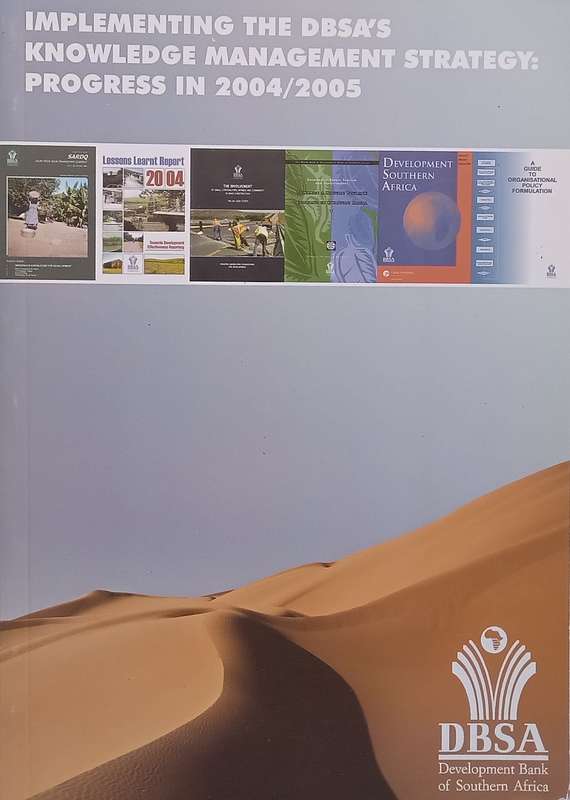 Implementing the DBSAs Knowledge Management Strategy: Progress in 2004/2005